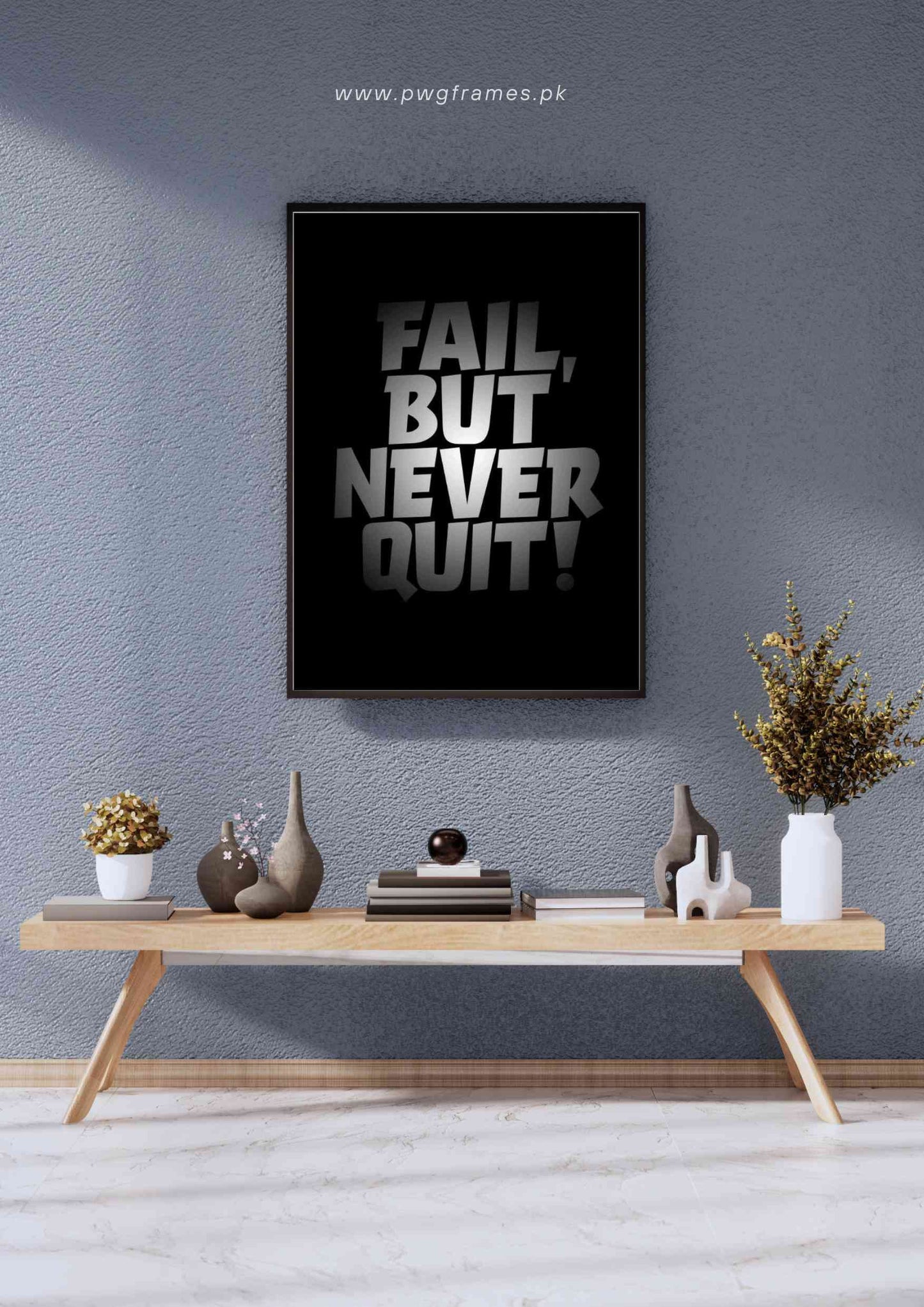 Fail, But Never Quit Motivational Poster Wall Art