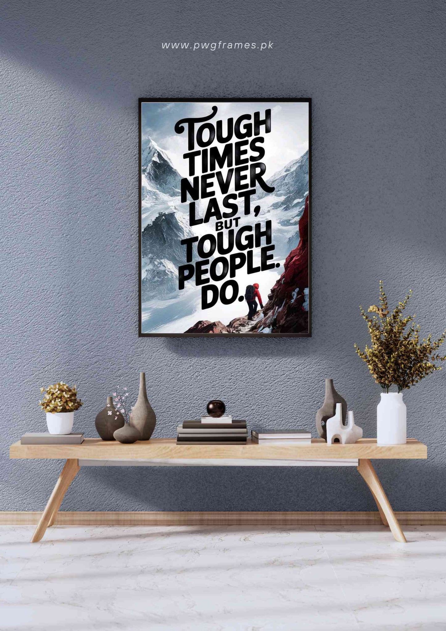 Tough Times Never Last Motivational Poster Wall Art