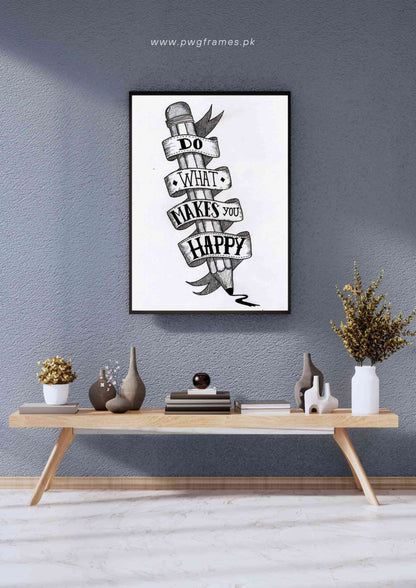 Do What Makes You Happy Poster Wall Art
